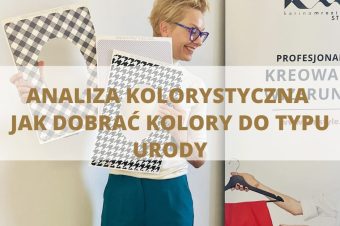 ANALIZA KOLORYSTYCZNA -JAK DOBRAĆ KOLORY DO TYPU URODY
